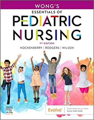 Wong’s Essentials of Pediatric Nursing (11th Edition)