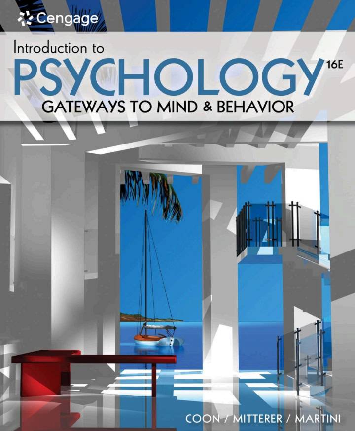 Introduction to Psychology: Gateways to Mind and Behavior (16th Edition)