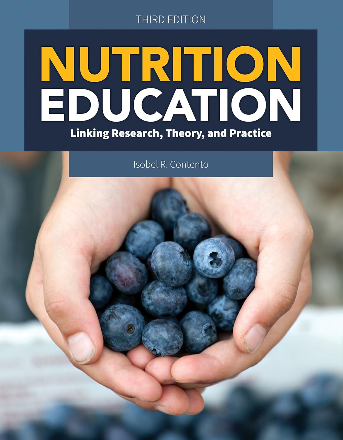Nutrition Education 3rd Edition: Linking Research, Theory & Practice