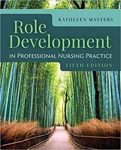 Role Development in Professional Nursing Practice (5th Edition)