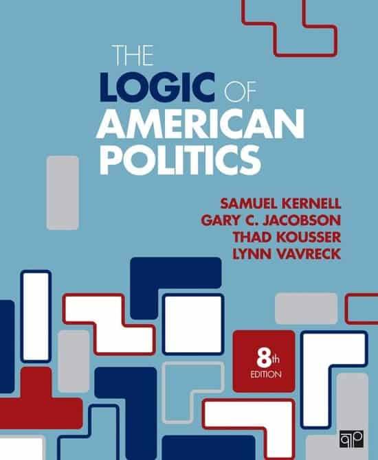 The Logic of American Politics (8th Edition)