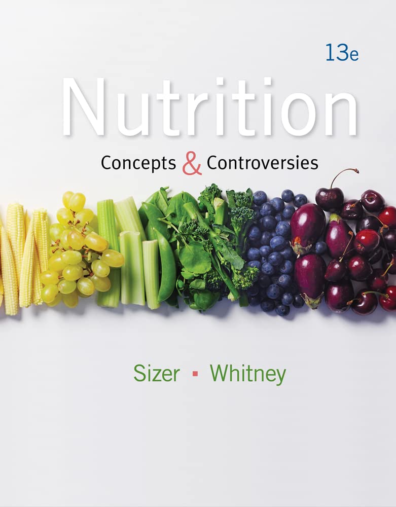 Nutrition: Concepts and Controversies 13th Edition