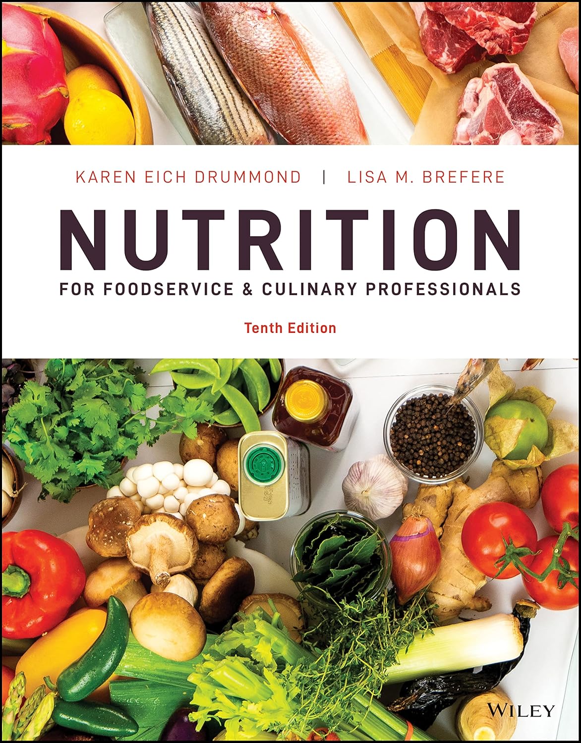 Nutrition for Foodservice and Culinary Professionals, Enhanced 10th Edition
