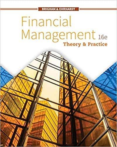 Financial Management: Theory and Practice (16th Edition)