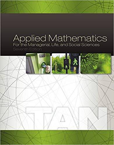 Applied Mathematics for the Managerial, Life, and Social Sciences (7th Edition)