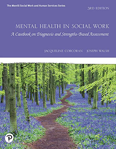 Mental Health in Social Work: A Casebook on Diagnosis and Strengths Based Assessment 3rd Edition