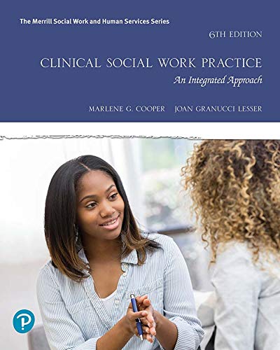 Clinical Social Work Practice 6th Edition: An Integrated Approach