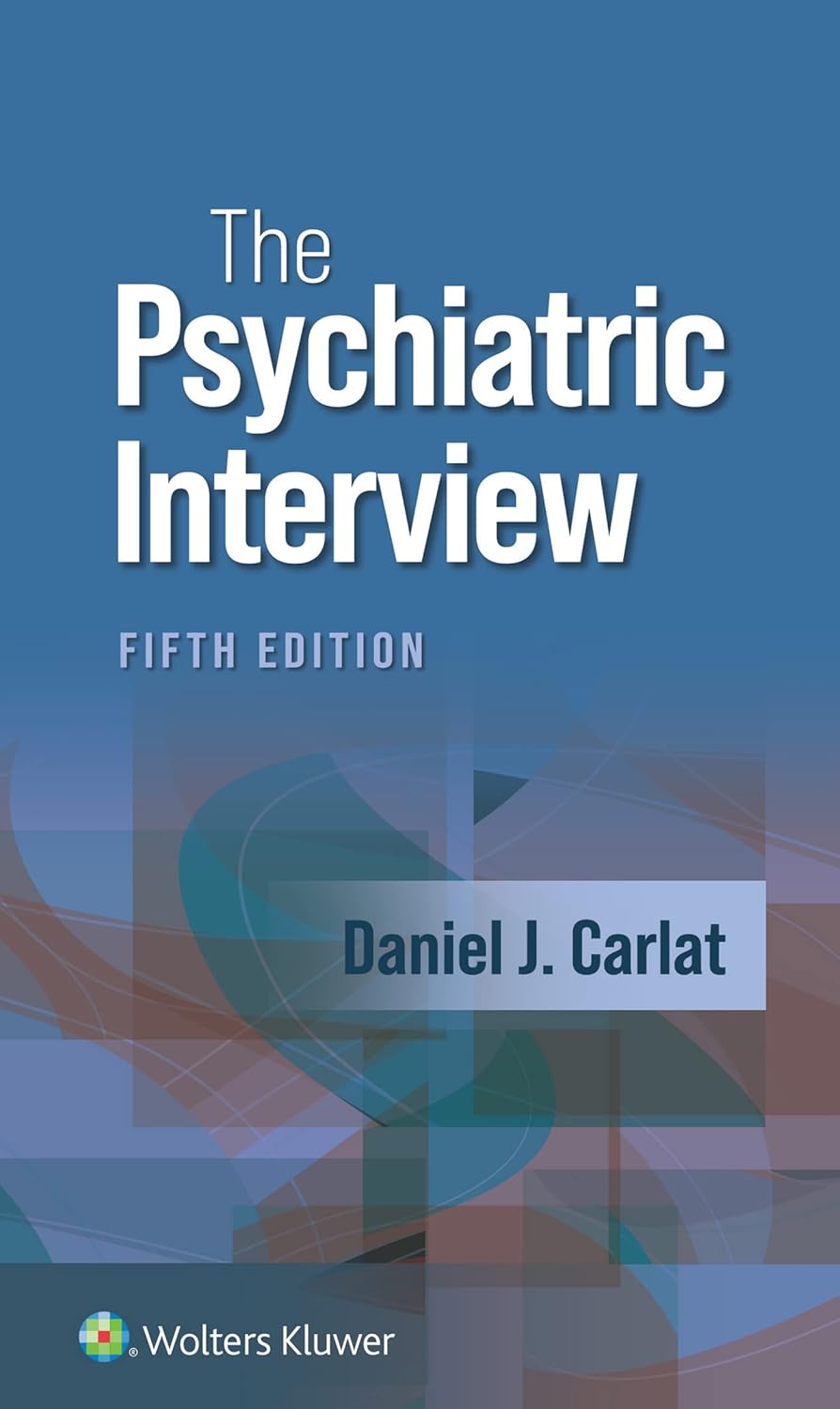 The Psychiatric Interview Fifth Edition