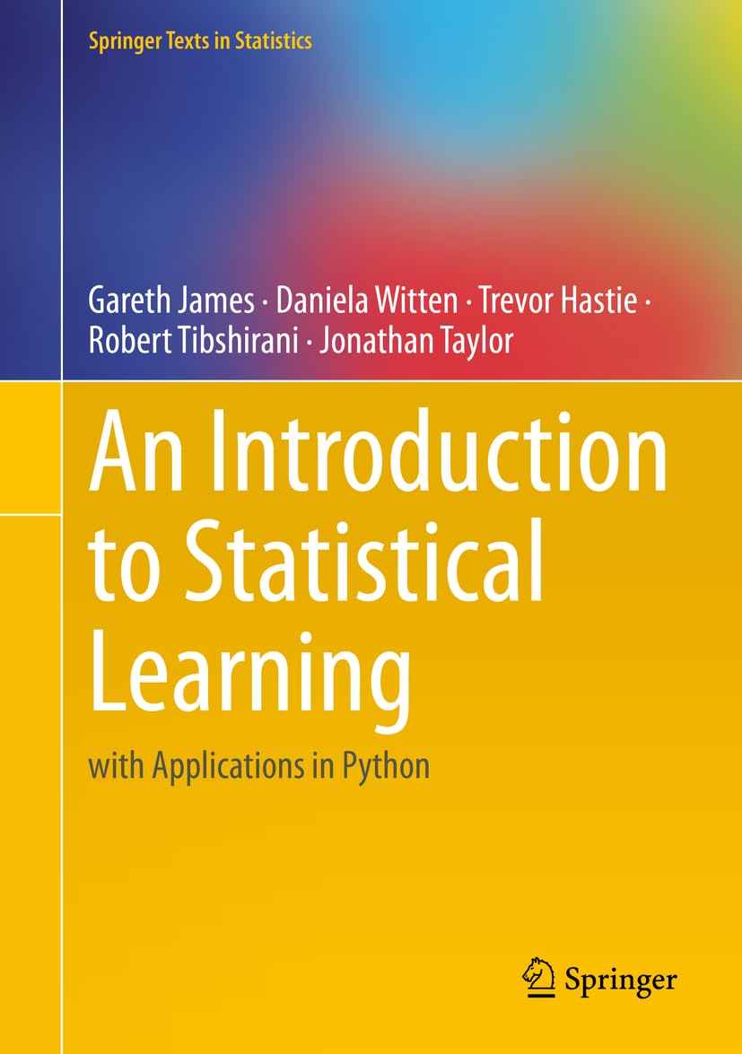 An Introduction to Statistical Learning: with Applications in Python 2023rd Edition