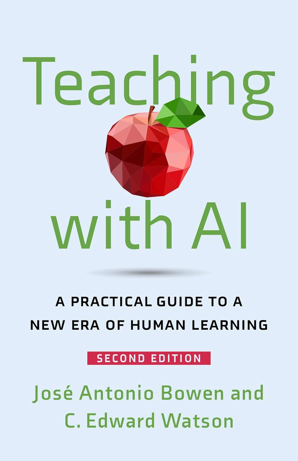 Teaching with AI: A Practical Guide to a New Era of Human Learning second edition