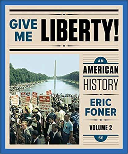 Give Me Liberty! An American History (5th Edition) – Vol 2