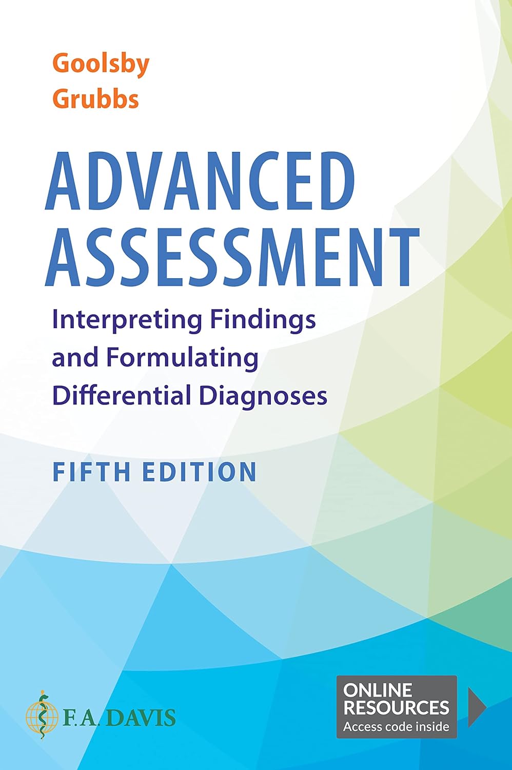 Advanced Assessment: Interpreting Findings and Formulating Differential Diagnoses Fifth Edition