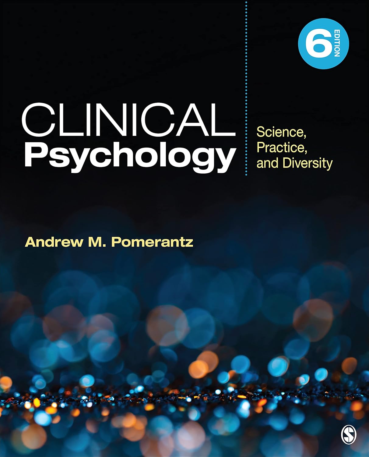 Clinical Psychology: Science, Practice, and Diversity Sixth Edition