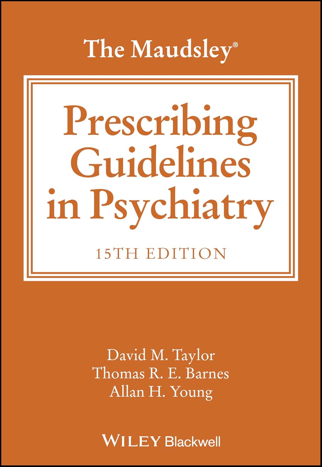 The Maudsley Prescribing Guidelines in Psychiatry 15th Edition