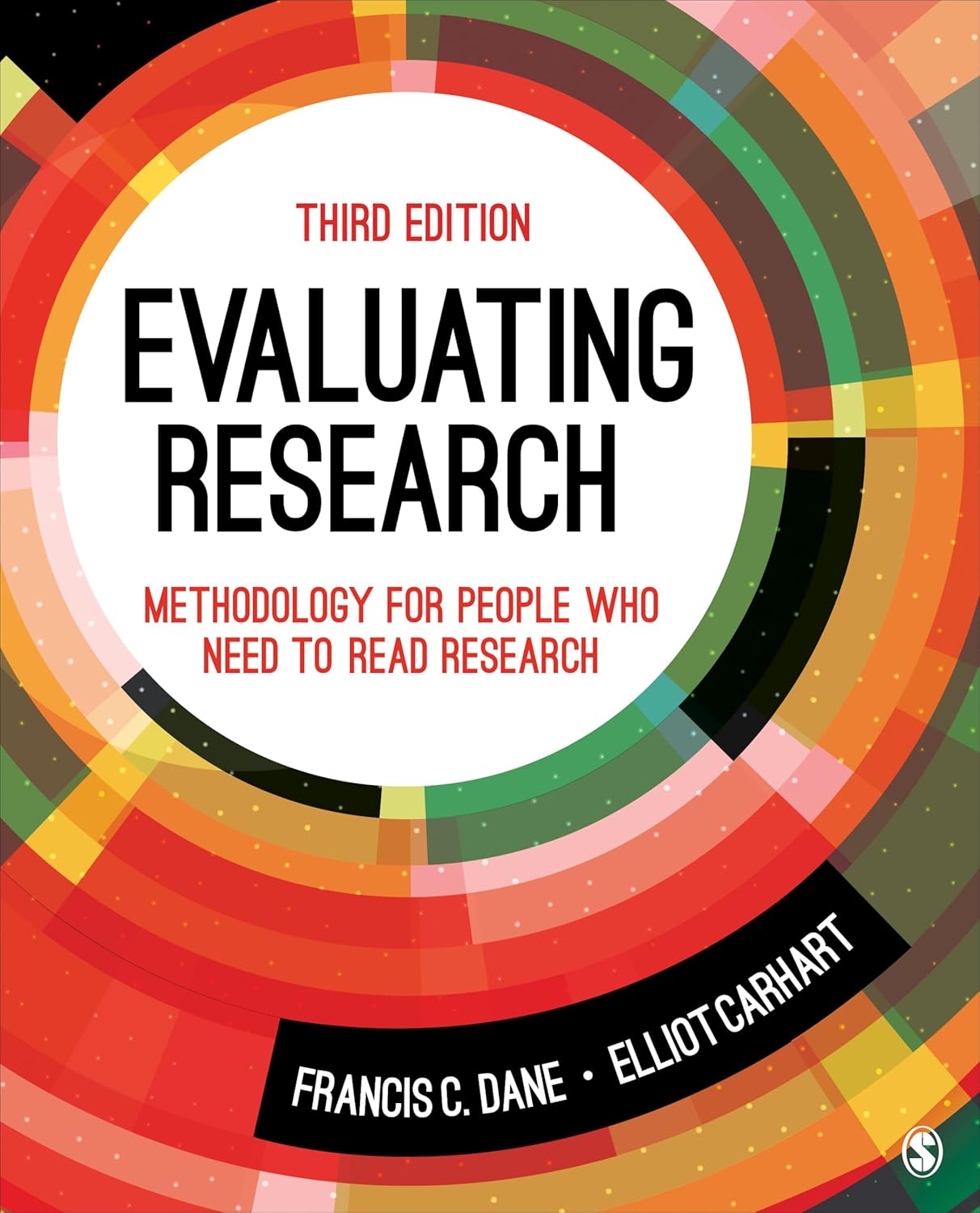 Evaluating Research: Methodology for People Who Need to Read Research Third Edition