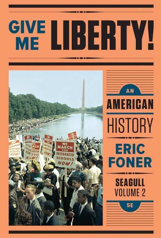 Give Me Liberty! An American History (Seagull 5th Edition) Vol. 2