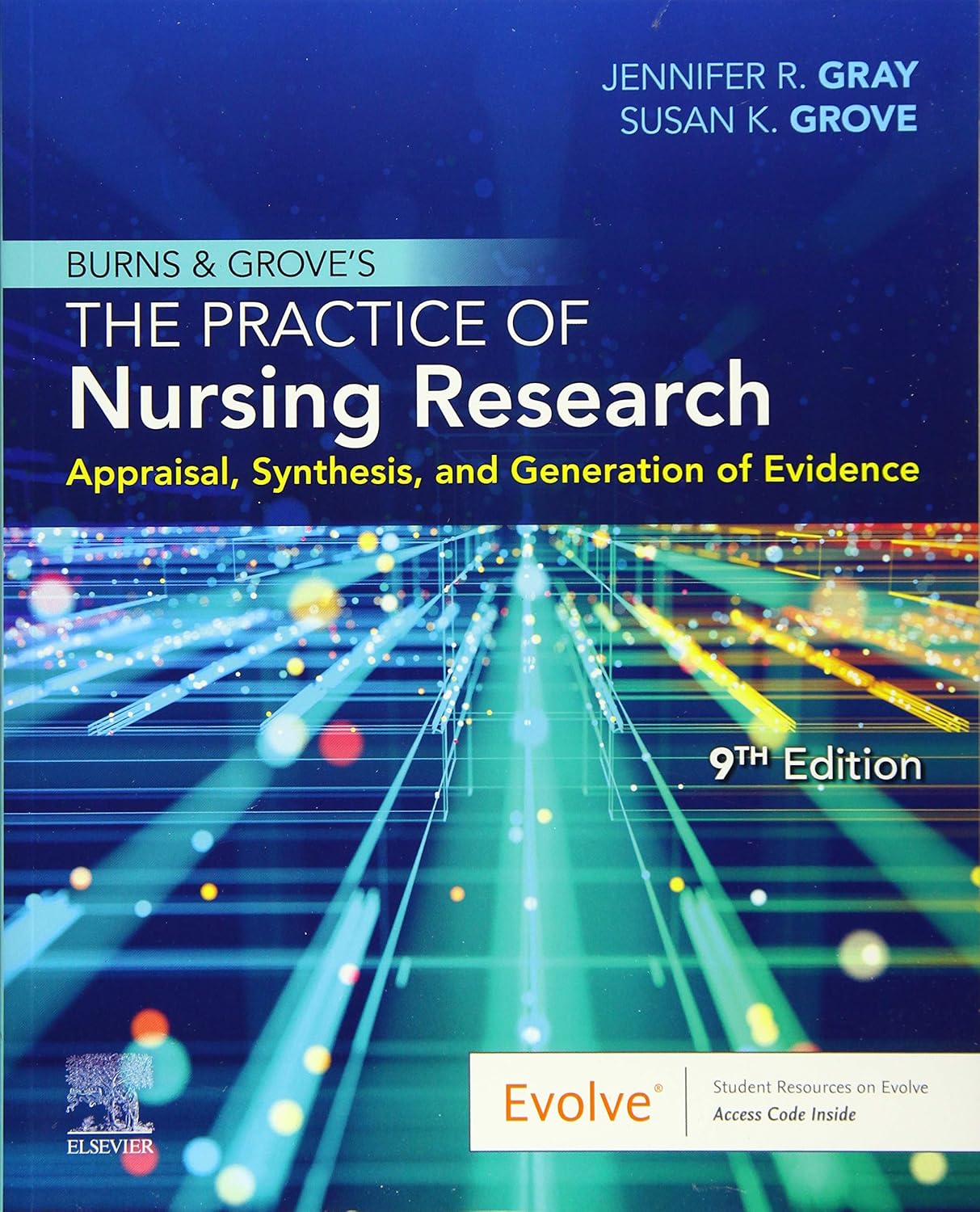 Burns and Grove's The Practice of Nursing Research 9th Edition Appraisal, Synthesis, and Generation of Evidence
