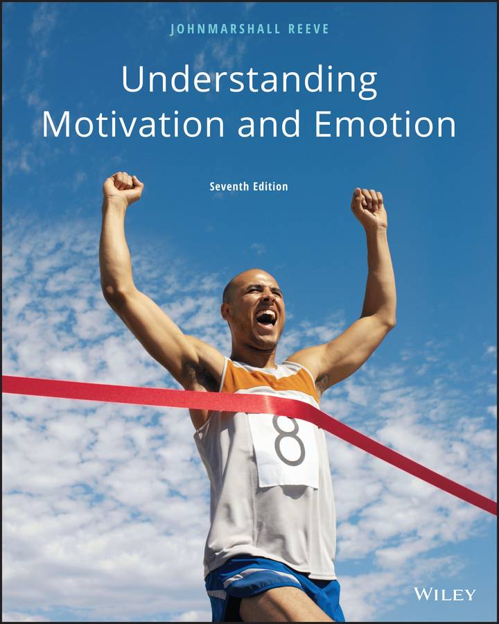 Understanding Motivation and Emotion (7th Edition)