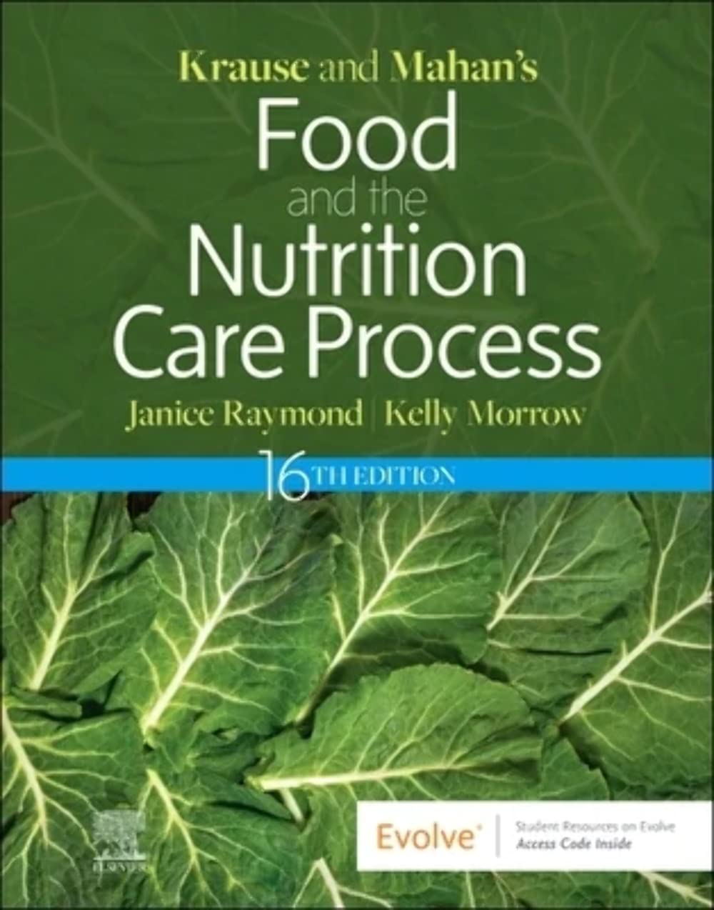 Krause and Mahan s Food and the Nutrition Care Process 16th Edition
