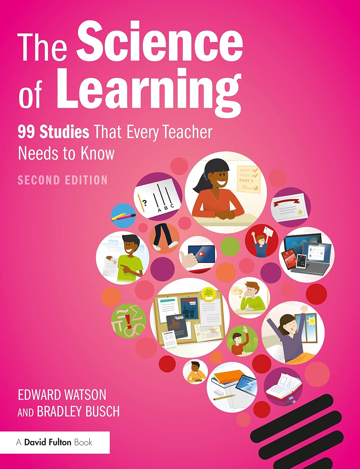 The Science of Learning: 99 Studies That Every Teacher Needs to Know 2nd Edition