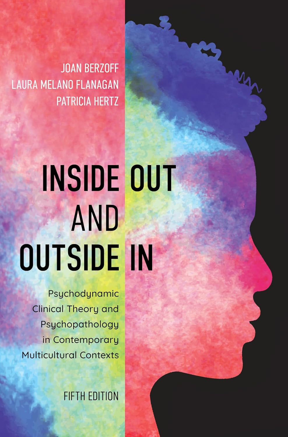 Inside Out and Outside In: Psychodynamic Clinical Theory and Psychopathology in Contemporary Multicultural Contexts 5th Edition