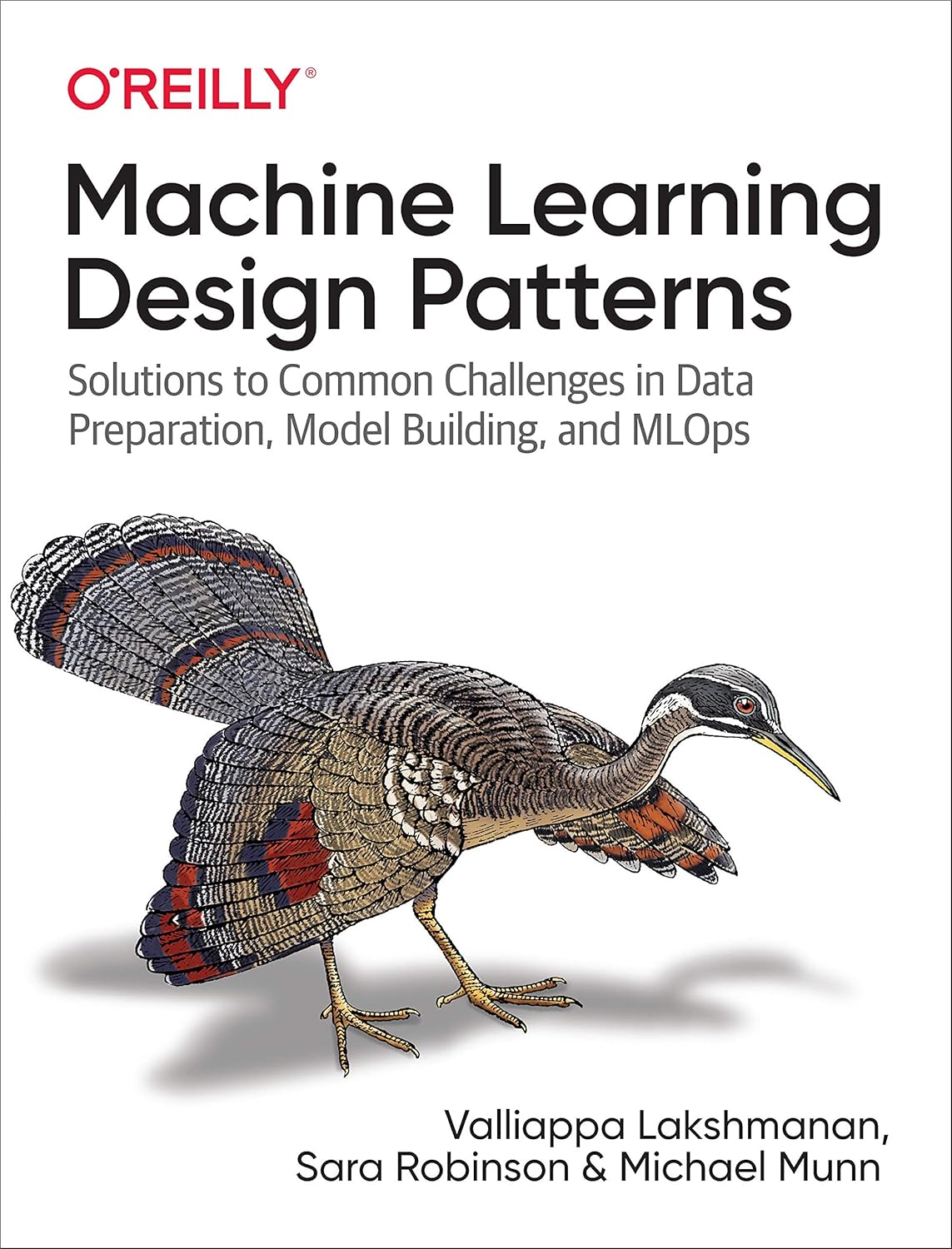 Machine Learning Design Patterns: Solutions to Common Challenges in Data Preparation, Model Building, and MLOps 1st Edition