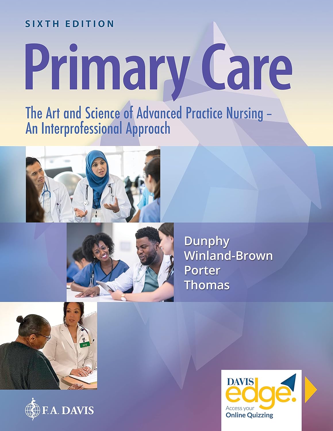 Primary Care: The Art and Science of Advanced Practice Nursing – an Interprofessional Approach Sixth Edition