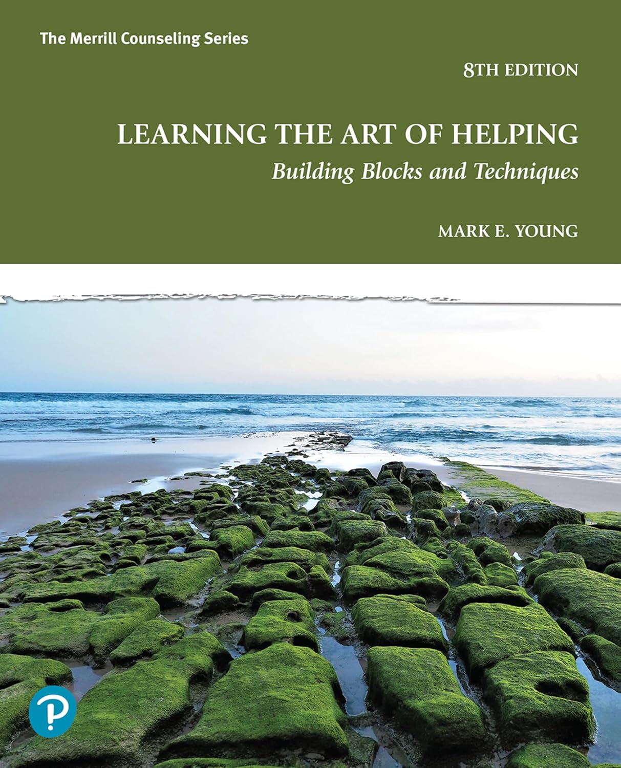 Learning the Art of Helping: Building Blocks and Techniques 8th Edition