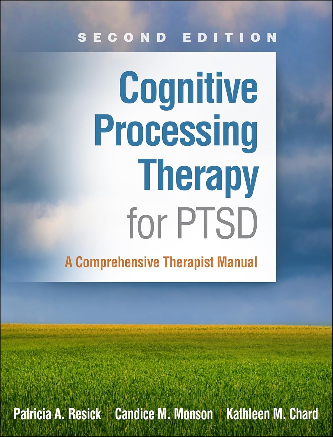 Cognitive Processing Therapy for PTSD – A Comprehensive Therapist Manual 2nd Edition
