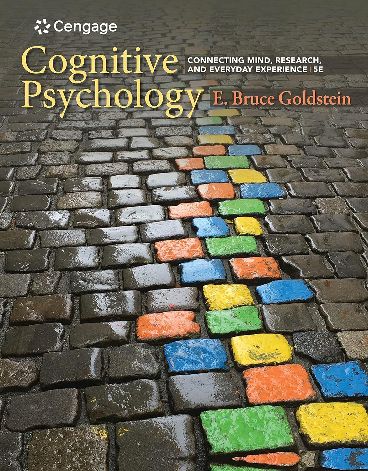 Cognitive Psychology: Connecting Mind, Research, and Everyday Experience (MindTap Course List) 5th Edition