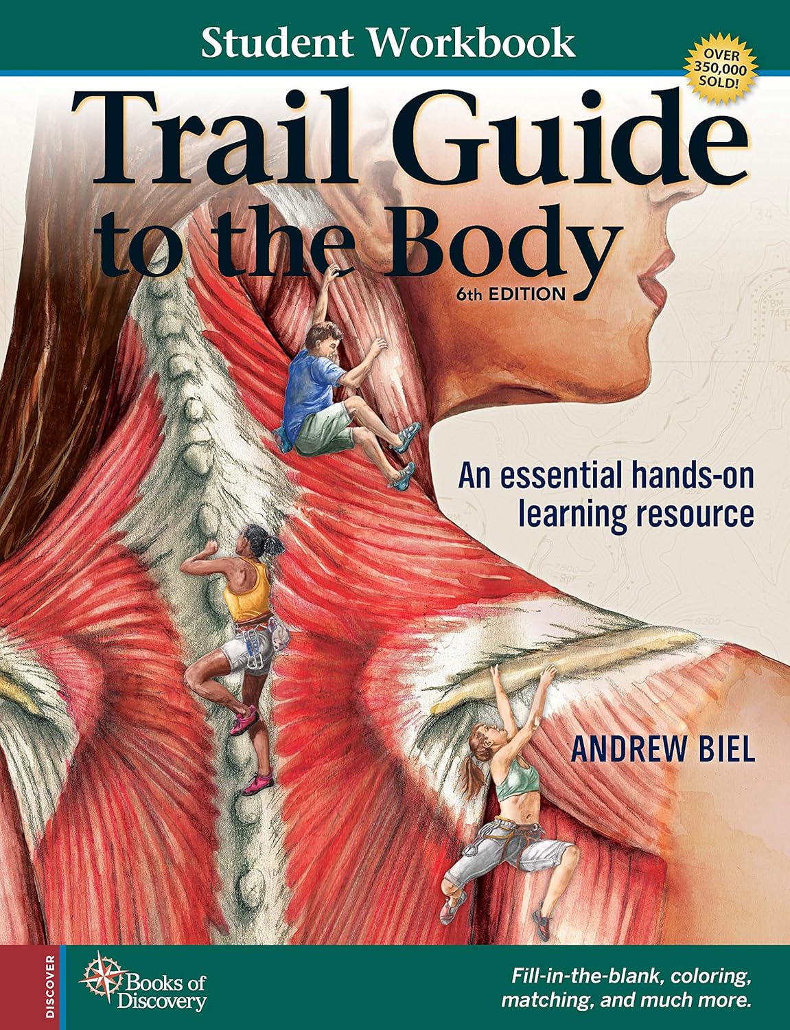 Student Workbook for Biel's Trail Guide to The Body 6th Edition