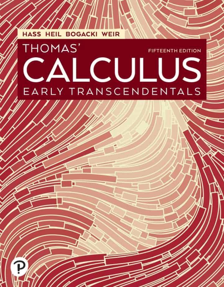 Thomas’ Calculus: Early Transcendentals (15th Edition)