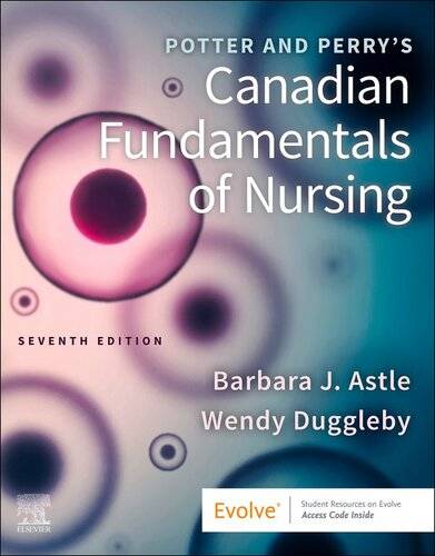 Potter and Perry’s Canadian Fundamentals of Nursing (7th Edition)