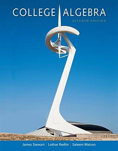 College Algebra (7th edition) – Stewart/Redlin/Watson
