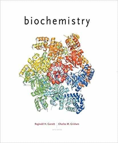 Garrett and Grisham’s Biochemistry (6th Edition)