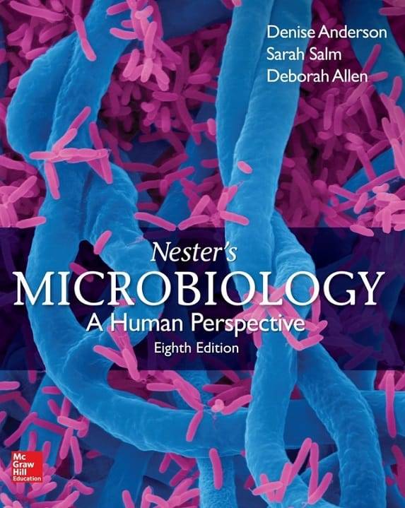 Nester’s Microbiology: A Human Perspective (8th Edition)