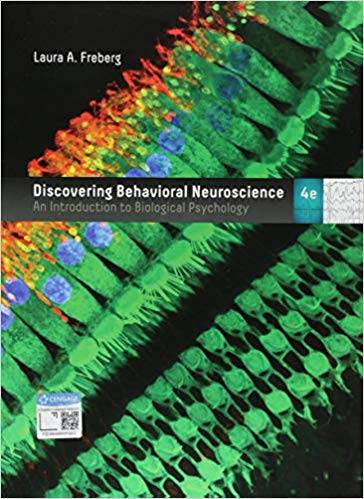 Discovering Behavioral Neuroscience: An Introduction to Biological Psychology (4th Edition)