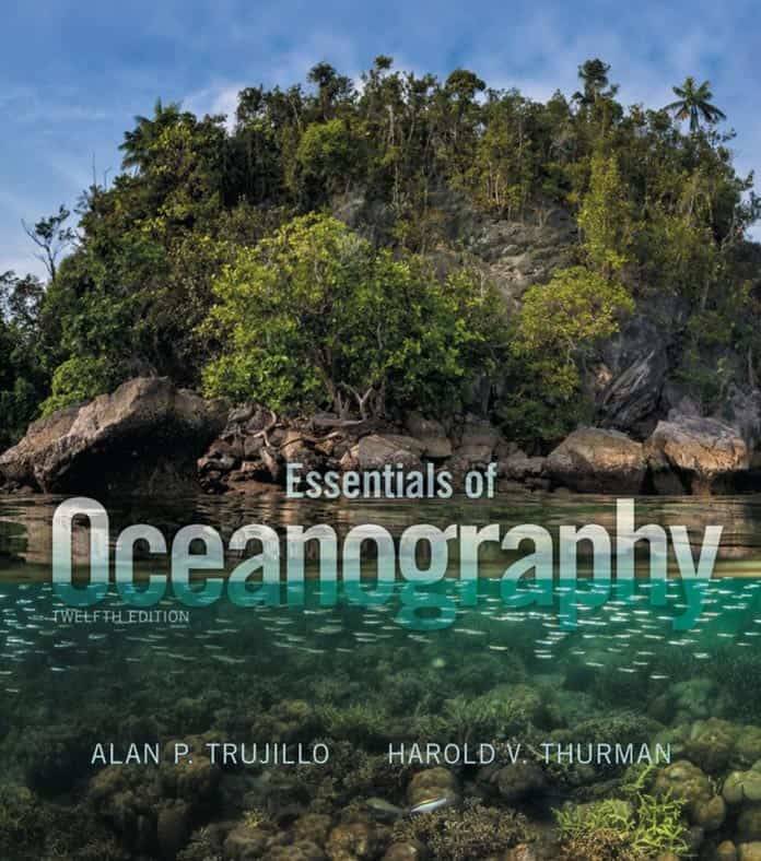 Essentials of Oceanography (12th Edition) – Trujillo/Thurman